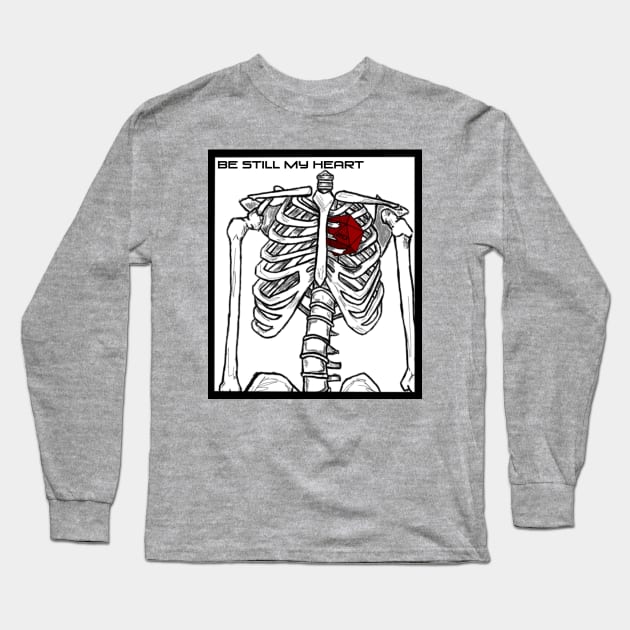 Be still my heart Long Sleeve T-Shirt by StormTrooperSlushi